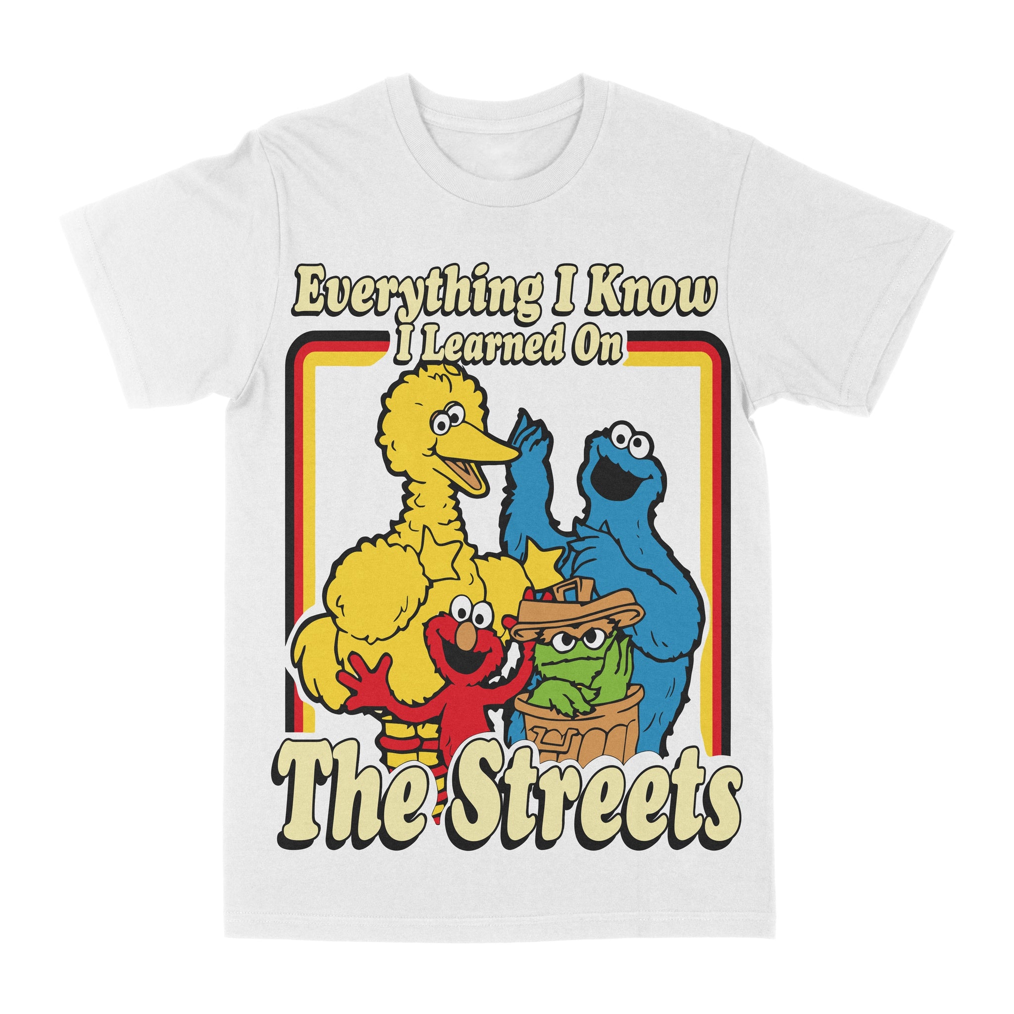 Everything I Know I Learned From The Streets Graphic Tee